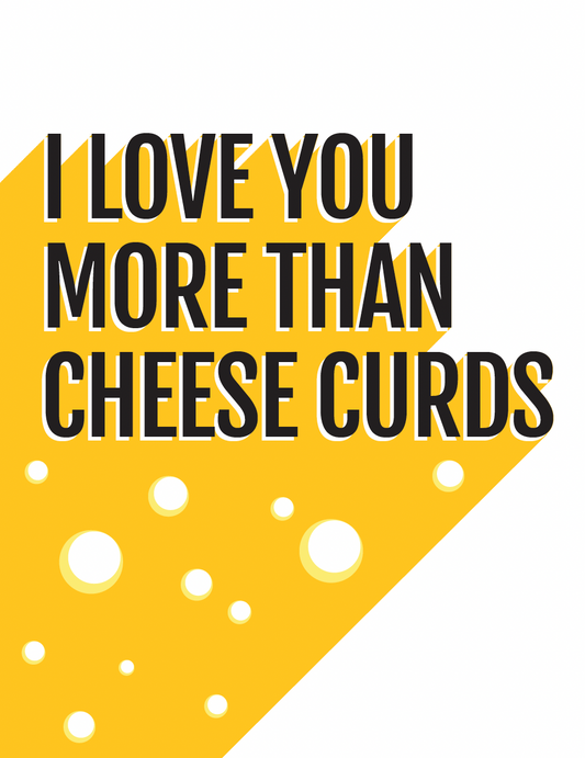 More Than Cheese Curds Valentine. Digital Download.